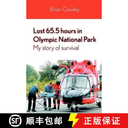 【3-4周达】Lost 65.5 hours in Olympic National Park: My story of survival [9780578032924]