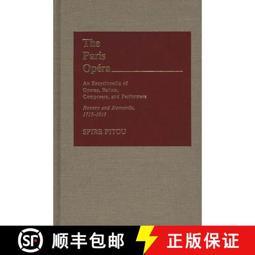 【3-4周达】精装 The Paris Opera: An Encyclopedia of Operas, Ballets, Composers, and Performers: Rococ... [9780313243943]