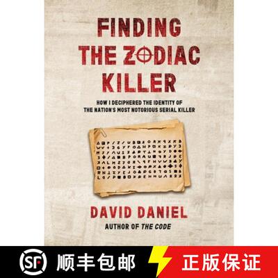 【3-4周达】Finding The Zodiac Killer: How I Deciphered The Identity Of The Nation's Most Notorious Se... [9798218256401]