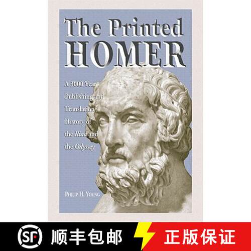 【3-4周达】Printed Homer: A 3,000 Year Publishing and Translation History of the Iliad and the Odyssey [9780786438976]