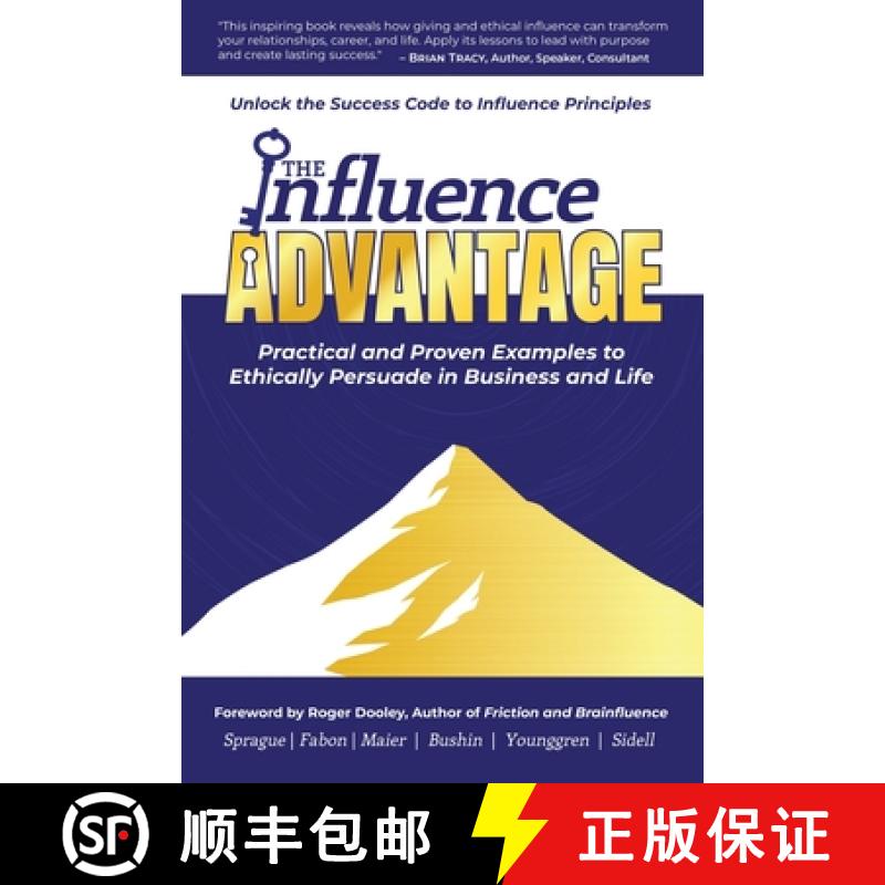 【3-4周达】The Influence Advantage: Unlock the Success Code to Influence Principles - Practical and P... [9781923223516]