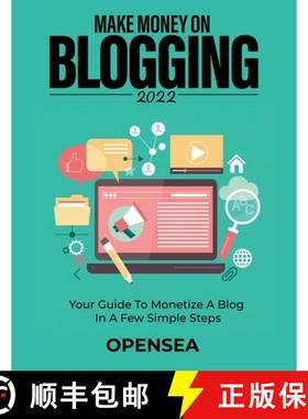 预订 Make Money on Blogging 2022: Your Guide to Monetize a Blog in a Few Simple Steps [9781803342849]