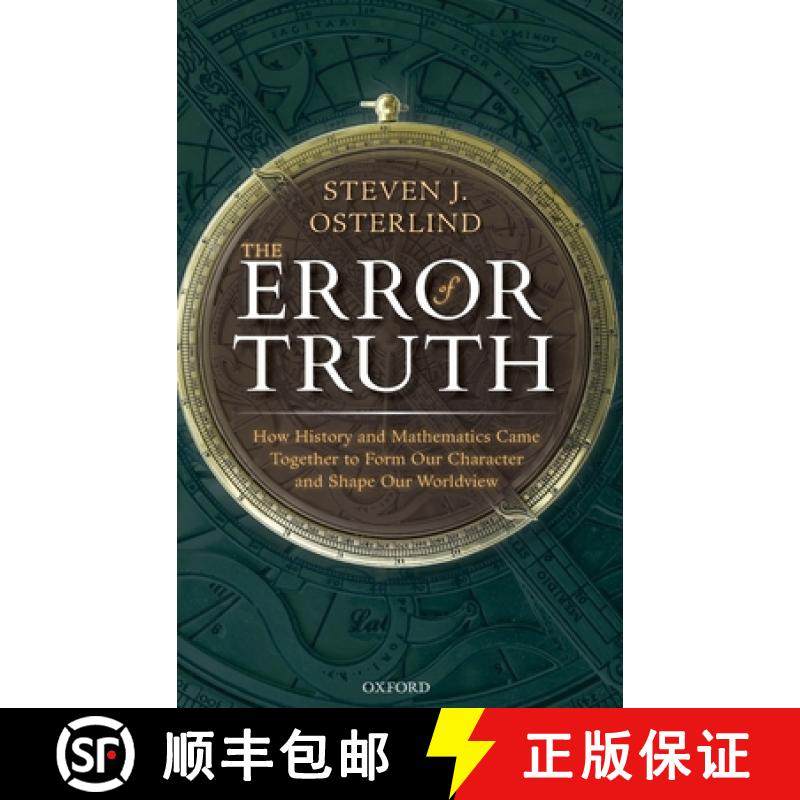 【3-4周达】The Error of Truth: How History and Mathematics Came Together to Form Our Character and Sh... [9780198831600]