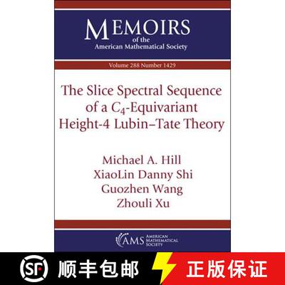【3-4周达】The Slice Spectral Sequence of a $C_4$-Equivariant Height-4 Lubin--Tate Theory [9781470474683]