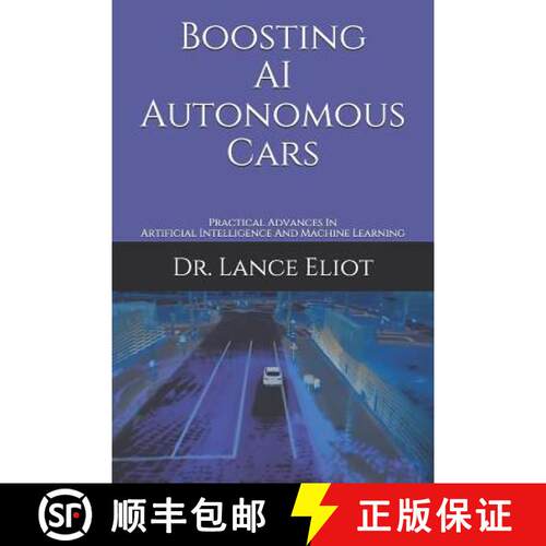 【3-4周达】Boosting AI Autonomous Cars: Practical Advances In Artificial Intelligence And Machine Lea... [9781733249805]