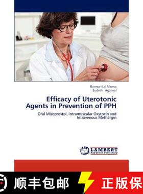 预订 Efficacy of Uterotonic Agents in Prevention of Pph [9783659297861]