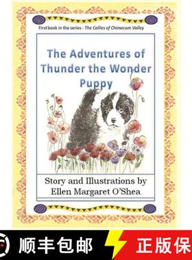 【3-4周达】The Adventures of Thunder The Wonder Puppy: Book one in the series - The Collies of Chimac... [9781732102330]