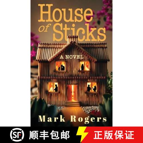 【3-4周达】House of Sticks: A Novel of Foreclosure, Desperation, Best Intentions and Betrayal [9781971400099]