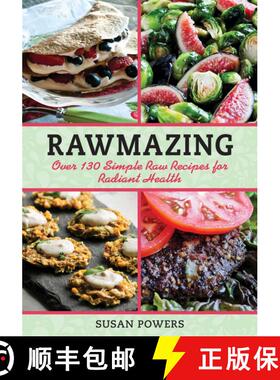 【3-4周达】Rawmazing: Over 130 Simple Raw Recipes for Radiant Health [9781616086275]