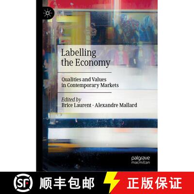 【3-4周达】Labelling the Economy : Qualities and Values in Contemporary Markets [9789811514975]