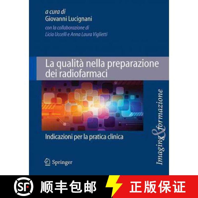 【3-4周达】La Qualità Nella Preparazione Dei Radiofarmaci: Indicazioni Per La Pratica Clinica [9788847020191]