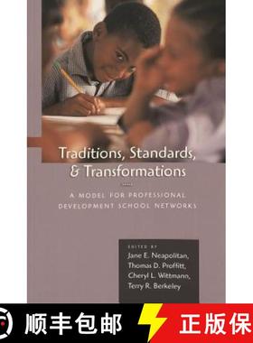预订 Traditions, Standards, and Transformations: A Model for Professional Development School Networks [9780820472508]