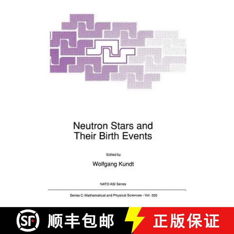 【3-4周达】Neutron Stars and Their Birth Events [9789401067188]