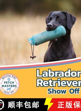 【3-4周达】Labrador Retrievers Show Off [9781532455285]