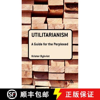 【3-4周达】精装 Utilitarianism: A Guide for the Perplexed: A Guide for the Perplexed [9780826498083]