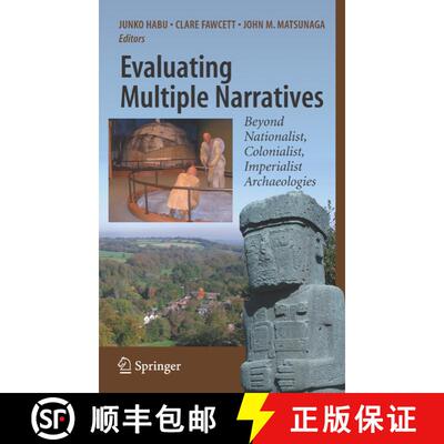 【3-4周达】Evaluating Multiple Narratives : Beyond Nationalist, Colonialist, Imperialist Archaeologies [9780387718248]