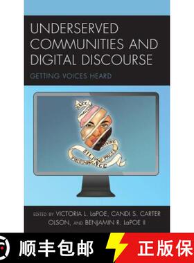 预订 Underserved Communities and Digital Discourse : Getting Voices Heard [9781498585163]