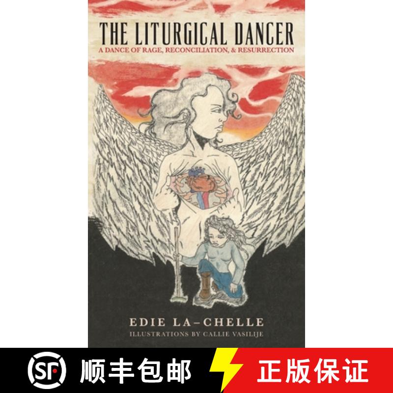 【2-3周达】The Liturgical Dancer: A Dance of Rage, Reconciliation, and Resurrection: a dance of rage,... [9781736235607]