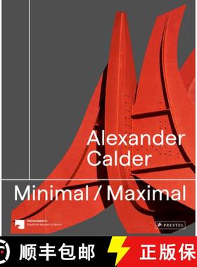 【3-4周达】Alexander Calder: Minimal Maximal [9783791379296]