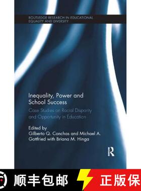 【3-4周达】Inequality, Power and School Success : Case Studies on Racial Disparity and Opportunity in... [9781138719156]
