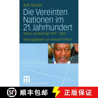 【3-4周达】Die Vereinten Nationen im 21. Jahrhundert: Reden und Beiträge 1997 – 2003 [9783531138725]