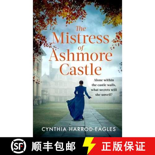 【3-4周达】精装 Mistress of Ashmore Castle: an unputdownable period drama for fans of THE CROWN [9781408729489]