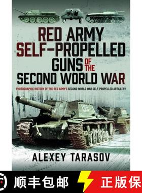 【3-4周达】Red Army Self-Propelled Guns of the Second World War: Photographic History of the Red Army... [9781399071512]