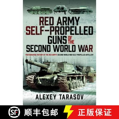 【3-4周达】Red Army Self-Propelled Guns of the Second World War: Photographic History of the Red Army... [9781399071512]