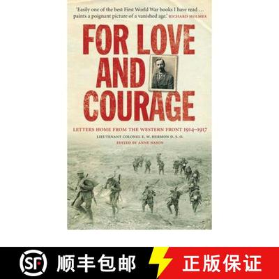【2-3周达】For Love and Courage : The Letters of Lieutenant Colonel E.W. Hermon from the Western Fron... [9781848090408]