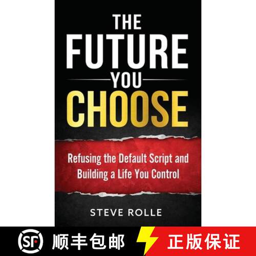 【3-4周达】The Future You Choose:  Refusing the Default Script and Building a Life You Control [9798996789603]