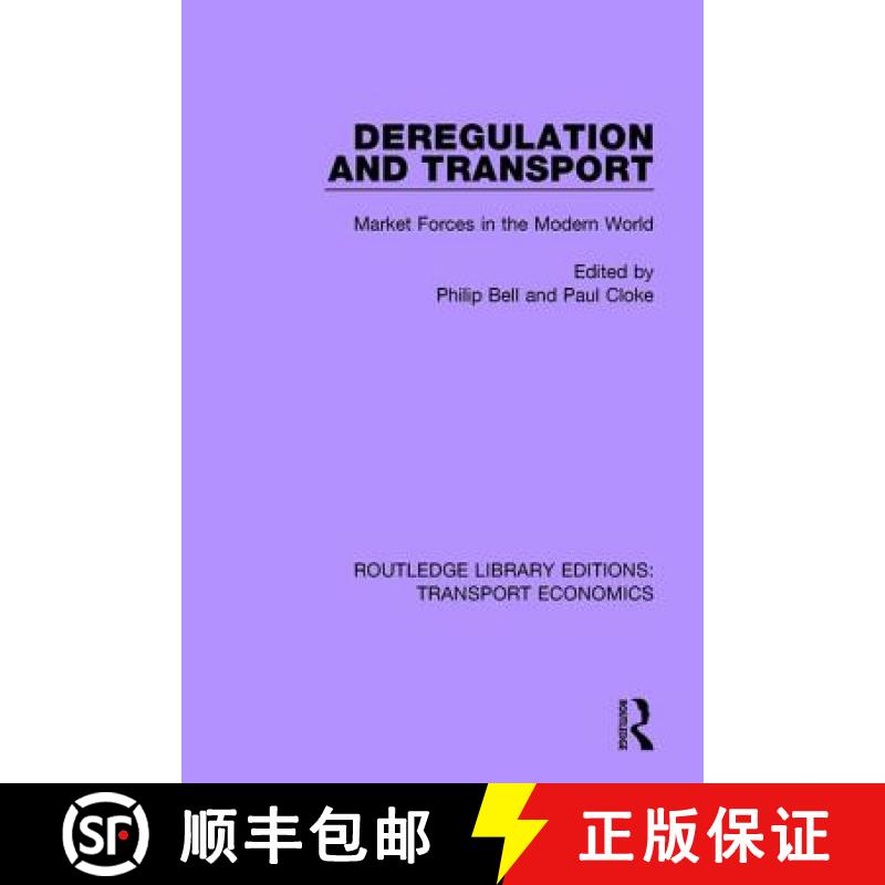 【3-4周达】Deregulation and Transport: Market Forces in the Modern World [9781138628137]