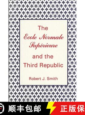 【3-4周达】The Ecole Normale Supérieure and the Third Republic [9780873955416]