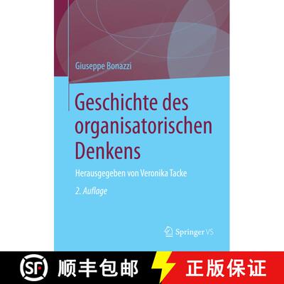 【3-4周达】Geschichte des organisatorischen Denkens : Herausgegeben von Veronika Tacke (2. Aufl. 2014) [9783658025052]