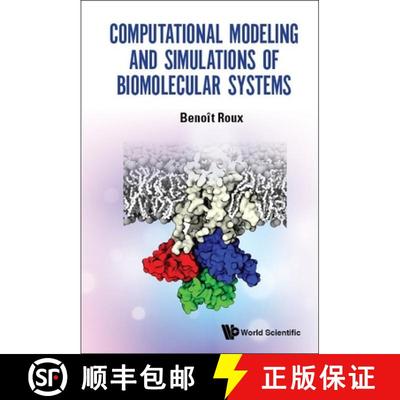 【3-4周达】Computational Modeling And Simulations Of Biomolecular Systems [9789811232756]