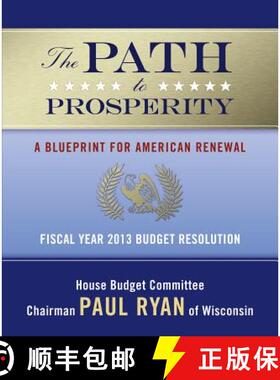 【3-4周达】The Path to Prosperity: A Blueprint for American Renewal: Fiscal Year 2013 Budget Resolution [9780765337047]
