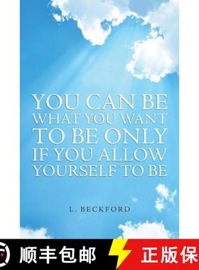 【3-4周达】You Can Be What You Want To Be Only If You Allow Yourself To Be [9781504372541]