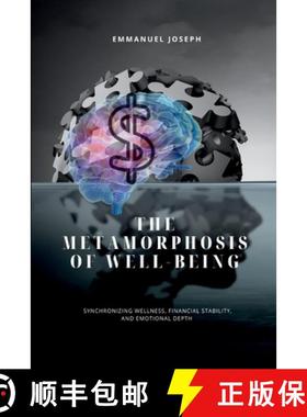 【3-4周达】In The Metamorphosis of Well-being, Synchronizing Wellness, Financial Stability, and Emoti... [9781916951020]