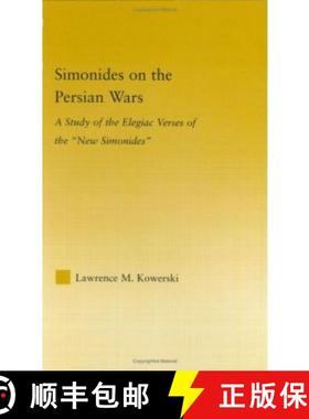 【3-4周达】Simonides on the Persian Wars: A Study of the Elegiac Verses of the New Simonides [9780415972130]