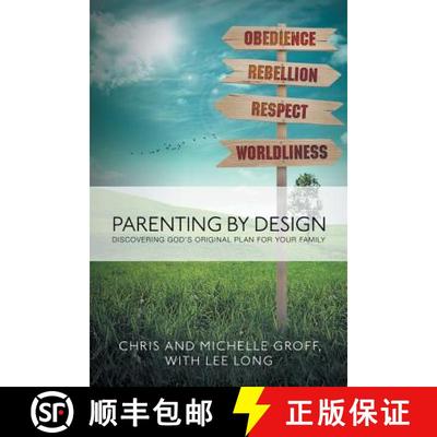 【3-4周达】Parenting by Design: Discovering God's Original Design for Your Family [9781490831848]