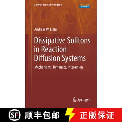 【3-4周达】Dissipative Solitons in Reaction Diffusion Systems : Mechanisms, Dynamics, Interaction [9783642429842]