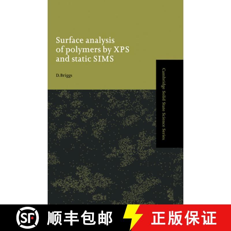 【3-4周达】Surface Analysis of Polymers by XPS and Static SIMS: - Surface Analysis of Polymers by XPS... [9780521352222]