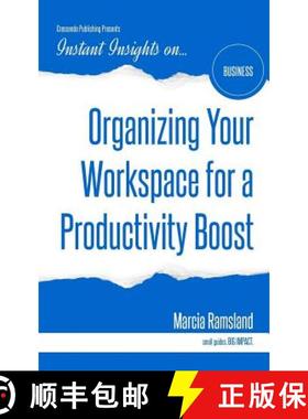 预订 Organizing Your Workspace for a Productivity Boost [9781944177294]