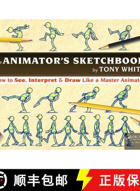 【3-4周达】The the Animator's Sketchbook: How to See, Interpret & Draw Like a Master Animator [9781498774017]