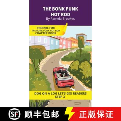【3-4周达】精装 The Bonk Punk Hot Rod: Short Decodable Books Prepare Students for Reading DOG ON A LO... [9781648312052]