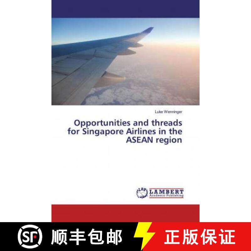 预订 Opportunities and threads for Singapore Airlines in the ASEAN region [9786139923946]