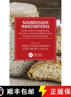 【3-4周达】Sourdough Innovations: Novel Uses of Metabolites, Enzymes, and Microbiota from Sourdough P... [9780367674977]