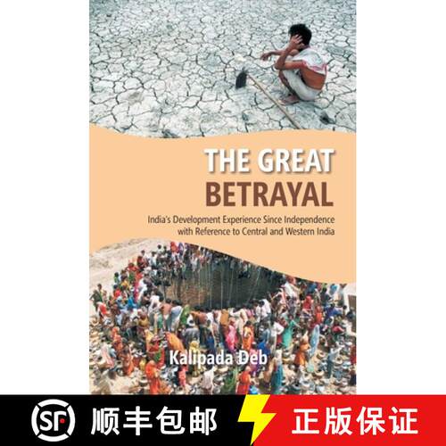 【3-4周达】精装 The The Great Betrayal: India's Development Experience Since Independence With Refere... [9789351280026]