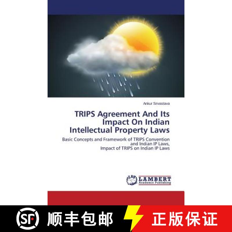 预订 Trips Agreement and Its Impact on Indian Intellectual Property Laws [9783659515248]