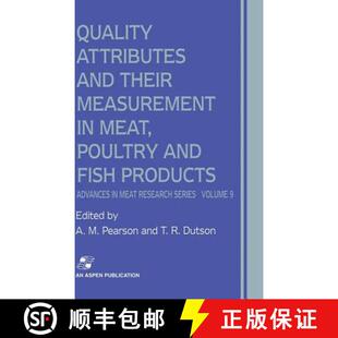 【3-4周达】精装 Quality Attributes and Their Measurement in Meat, Poultry and Fish Products [9780834213050]