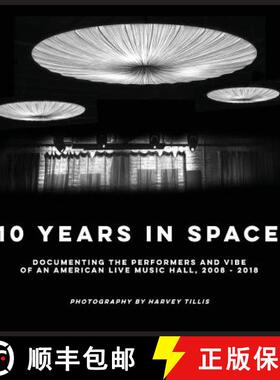 【3-4周达】10 Years In SPACE: Documenting The Performers And Vibe Of An American Live Music Hall, 200... [9780692135952]
